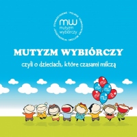 Mutyzm wybiórczy, czyli o dzieciach, które czasami milczą