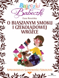 Bajeczki Babeczki cz. 3 - O blaszanym smoku i Czekoladowej Wróżce