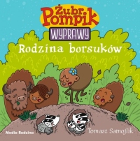 Żubr Pompik. Wyprawy. Rodzina borsuków