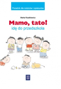 Mamo, tato! idę do przedszkola