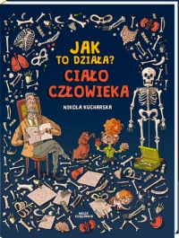 Jak to działa? Ciało człowieka