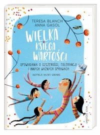 Wielka księga wartości. Opowiadania o szczerości, tolerancji i innych ważnych sprawach