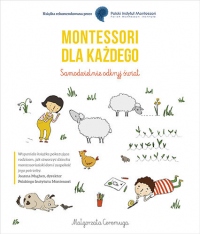 Montessori dla każdego. Samodzielnie odkryj świat