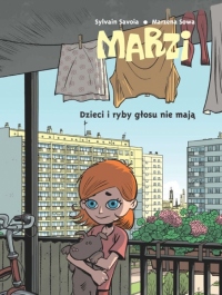 Marzi. Dzieci i ryby głosu nie mają