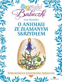 Bajeczki Babeczki cz. 4 - O aniołku ze złamanym skrzydłem