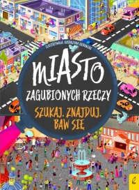 Miasto zagubionych rzeczy. Szukaj, znajduj, baw się