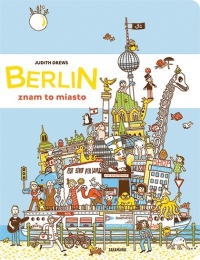 Berlin - znam to miasto