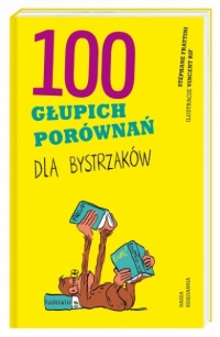 100 głupich porównań dla bystrzaków