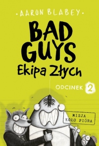 Bad Guys. Ekipa złych. Odcinek 2