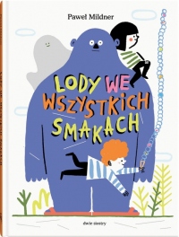 Lody we wszystkich smakach