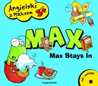 Max stays in - Max zostaje w domu.