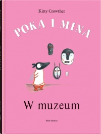 Poka i Mina. W muzeum