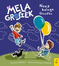 Mela i Groszek. Nowy kolega Groszka