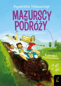 Mazurscy w podróży. Kamień przeznaczenia. Tom 3