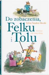 Do zobaczenia, Felku i Tolu