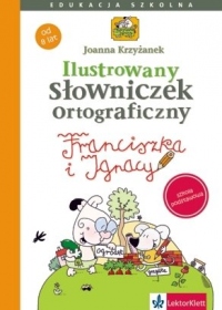 Ilustrowany słowniczek ortograficzny Franciszki i Ignacego