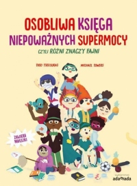 Osobliwa księga niepoważnych supermocy, czyli różni znaczy fajni