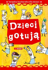 Dzieci gotują - książka kucharska