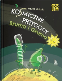 Ko(s)miczne przygody Bruma i Gruma