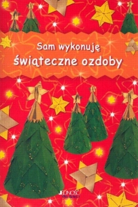 Sam wykonuję świateczne ozdoby