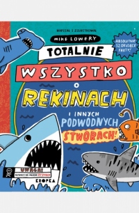 Totalnie wszystko o rekinach