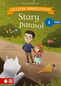 Już czytam. Pierwsze czytanki. Stary Parasol