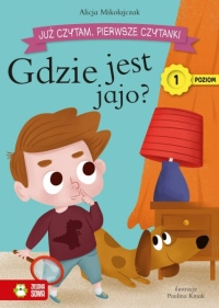 Już czytam. Pierwsze czytanki. Gdzie jest jajo?