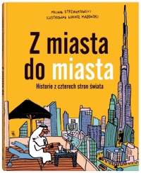 Z miasta do miasta. Historie z czterech stron świata