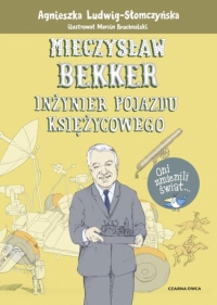 Oni zmienili świat. Mieczysław Bekker. Inżynier pojazdu księżycowego