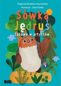 Sówka Jędruś. Zabawa w artystów