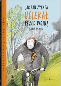 Jak Pan Żyrafa uciekał przed wojną