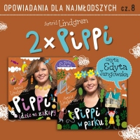 2 x Pippi cz.1. Opowiadania dla najmłodszych cz.8