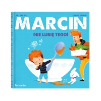 Marcin. Nie lubię tego!