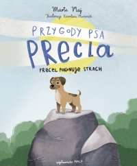 Przygody psa Precla. Precel pokonuje strach