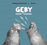 Gęby, dzioby i nochale