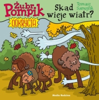 Żubr Pompik. Odkrycia. Tom 9. Skąd wieje wiatr?