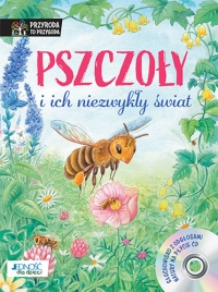 Pszczoły i ich niezwykły świat.