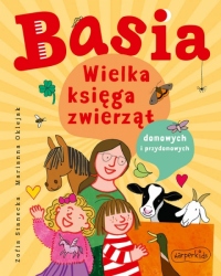 Basia. Wielka księga zwierząt domowych i przydomowych