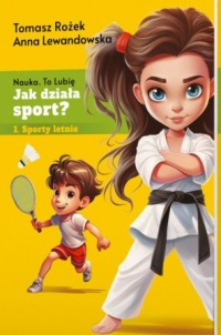 Jak działa sport? Sporty letnie