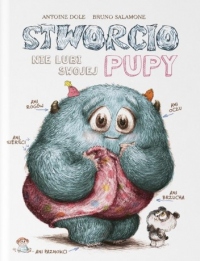 Stworcio nie lubi swojej pupy