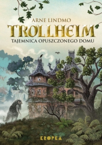 Trollheim. Tajemnica opuszczonego domu