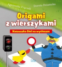 Origami z wierszykami. Kaczuszka OMI na wycieczce