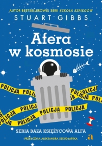 Afera w kosmosie. Seria Baza Księżycowa Alfa