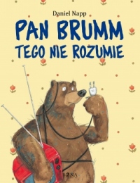 Pan Brumm tego nie rozumie