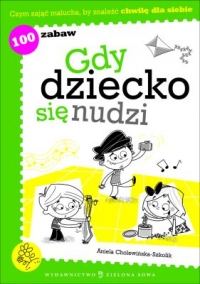 Gdy dziecko się nudzi