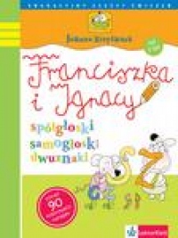 Franciszka i Ignacy- spólgloski, samogłoski i dwuznaki. Ćwiczenia klasa 1