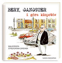 Bery, gangster i gora kłopotów