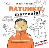 Ratunku, marzenia!