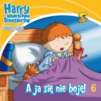 Harry i wiaderko pełne dinozaurów. Heeej hop!