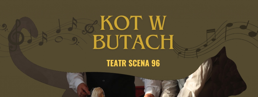 Kot w butach w Teatr Scena 96